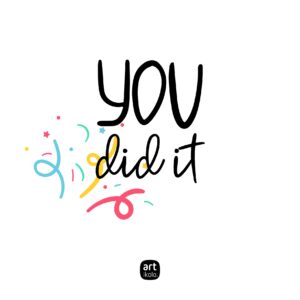 You did It